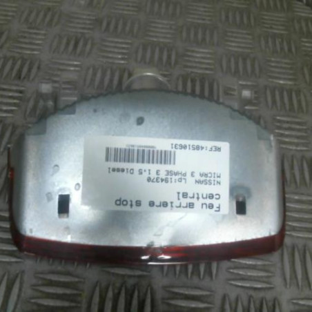 Feu arriere stop central NISSAN MICRA 3