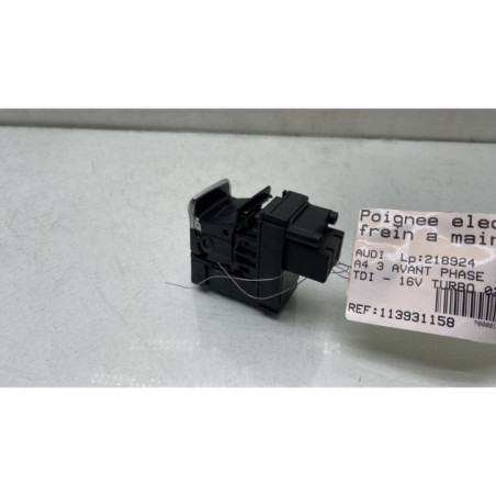 Poignee electrique frein a main AUDI A4 3